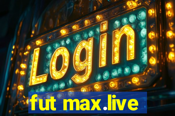 fut max.live